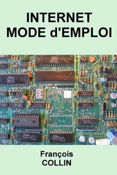 Paperback INTERNET MODE d'EMPLOI [French] Book