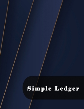 Paperback Simple Ledger: Easy Tracking and Recording Log Debits and Credits for Finance Accounting's Cash Bookkeeping Journal Glossy Cover Desi Book