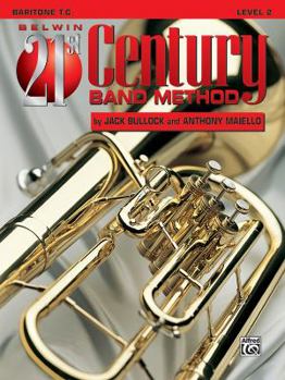 Paperback Belwin 21st Century Band Method, Level 2: Baritone T.C. Book