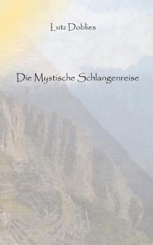 Paperback Die mystische Schlangenreise [German] Book