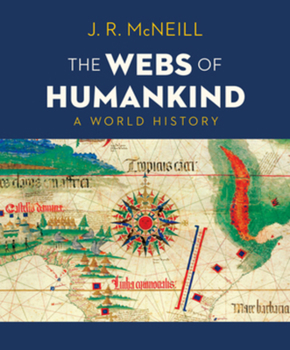 Hardcover The Webs of Humankind: A World History [With eBook] Book