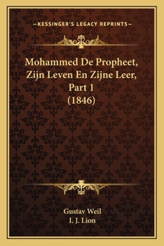 Paperback Mohammed De Propheet, Zijn Leven En Zijne Leer, Part 1 (1846) [Dutch] Book