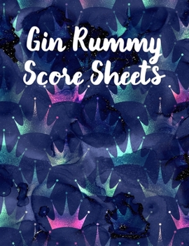 Gin Rummy Score Sheets: A pad of scoresheets: Perfect for scorekeeping: Vol. 5