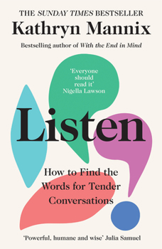 Paperback Listen: How To Find the Words For Tender Conversations Book