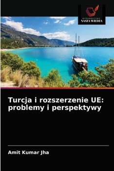 Paperback Turcja i rozszerzenie UE: problemy i perspektywy [Polish] Book