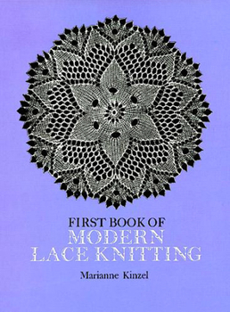 Paperback First Book of Modern Lace Knitting: By Means of Natural Selection Book