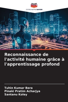 Reconnaissance de l'activité humaine grâce à l'apprentissage profond (French Edition)
