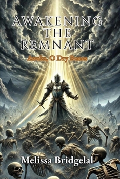 Paperback Awakening The Remnant: Awake, O Dry Bones Book