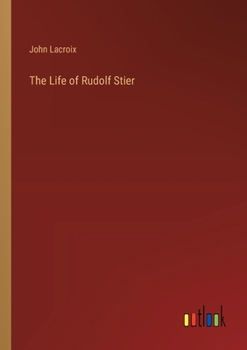 The Life of Rudolf Stier