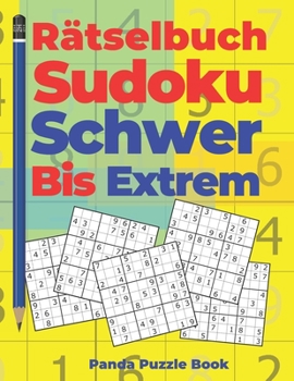 Paperback Rätselbuch Sudoku Schwer Bis Extrem: Logikspiele Für Erwachsene [German] Book