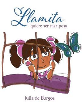 Paperback Llamita quiere ser mariposa [Spanish] Book