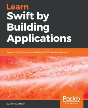 Paperback Learn Swift by Building Applications Book