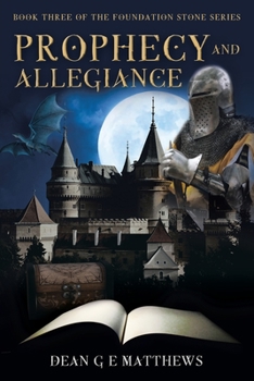 Paperback Prophecy and Allegiance: Book three of the Foundation Stone Series Book