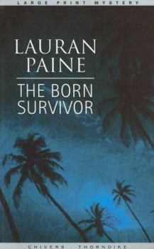 Paperback The Born Survivor [Large Print] Book
