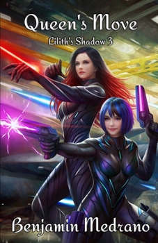 Queen's Move - Book #3 of the Lilith's Shadow