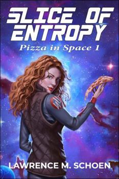 Paperback Slice of Entropy (Pizza In Space) Book