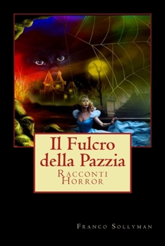 Paperback Il Fulcro della Pazzia [Italian] Book