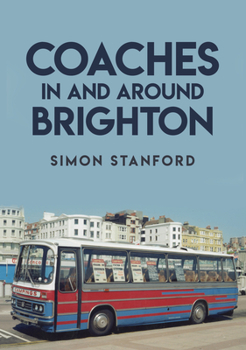 Paperback Coaches in and Around Brighton Book