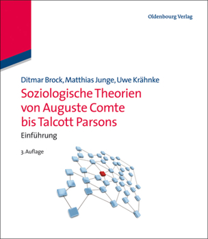 Hardcover Soziologische Theorien Von Auguste Comte Bis Talcott Parsons: Einführung [German] Book