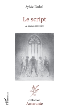 Paperback Le script: et autres nouvelles [French] Book