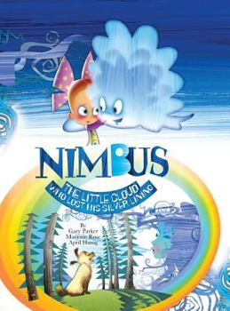 Hardcover Nimbus The Little Cloud Who Lost His Silver Lining Book