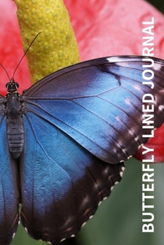 Butterfly Lined Journal : Cool Colourful Lined Journal, 120 Pages, 6 X 9, Blank Butterfly Journal to Write In