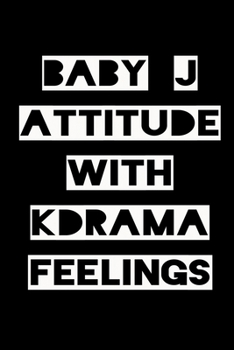 Paperback Baby J Attitude with Kdrama Feelings: KPOP Fan Gratitude Journal Book 366 Pages 6" x 9" Notebook Book