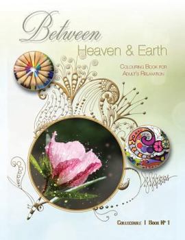 Paperback Between Heaven and Earth: Colouring Book for Adult's Relaxation Book