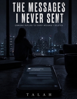 Paperback The Messages I Never Sent: Someone replied to every message I deleted. Book