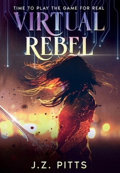 Hardcover Virtual Rebel: Time To Play The Game For Real Book