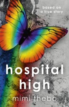 Paperback Hospital High: Based on a True Story Book