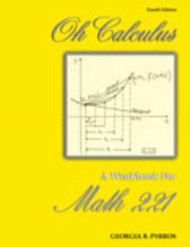 Paperback Oh Calculus: A Workbook for Math 221 Book