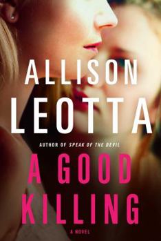 Hardcover A Good Killing: A Novel (4) (Anna Curtis Series) Book