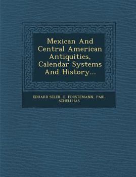 Paperback Mexican And Central American Antiquities, Calendar Systems And History... Book