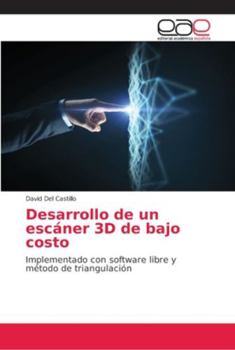 Paperback Desarrollo de un escáner 3D de bajo costo [Spanish] Book
