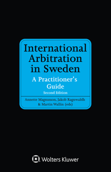 Hardcover International Arbitration in Sweden: A Practitioner's Guide Book