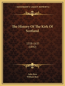 Paperback The History Of The Kirk Of Scotland: 1558-1637 (1842) Book