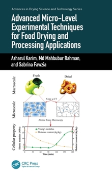 Hardcover Advanced Micro-Level Experimental Techniques for Food Drying and Processing Applications Book