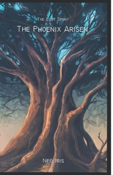 Paperback The Lost Spirit: The Phoenix Arisen Book