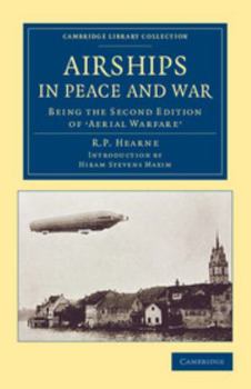 Airships in Peace & war, Being the Second Edition of Aerial Warfare;