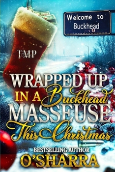 Paperback Wrapped Up in a Buckhead Masseuse This Christmas Book