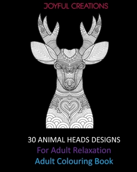 Paperback 30 Animal Heads Designs For Adult Relaxation: Adult Colouring Book