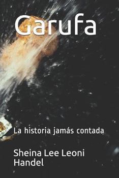 Paperback Garufa: La Historia Jamás Contada [Spanish] Book