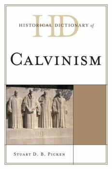 Hardcover Historical Dictionary of Calvinism Book