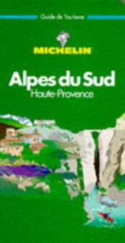 Michelin Green Guide Alpes Du Sud - Book  of the Michelin Le Guide Vert