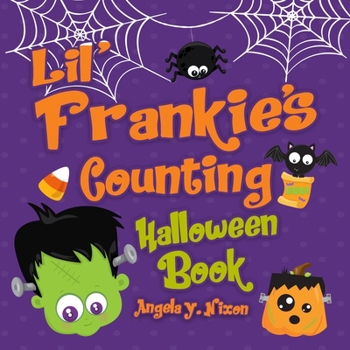 Paperback Lil' Frankie's Counting Halloween Book: Children's Halloween Book for Boys and Girls Ages 2-5 Book