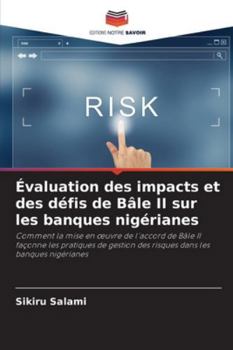 Paperback Évaluation des impacts et des défis de Bâle II sur les banques nigérianes [French] Book