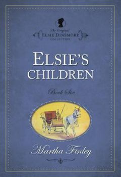 Elsie's Children - Book #6 of the Elsie Dinsmore