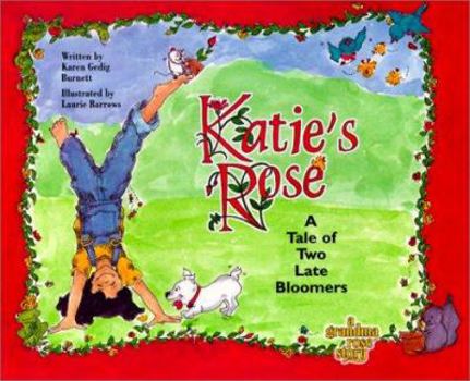Hardcover Katie's Rose: A Tale of Two Late Bloomers Book