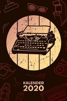 KALENDER 2020: A5 Vintage Terminplaner für Oldschool Liebhaber mit DATUM - 52 Kalenderwochen für Termine & To-Do Listen - Retro Schreibmaschine ... Jahreskalender 60er Jahre (German Edition)